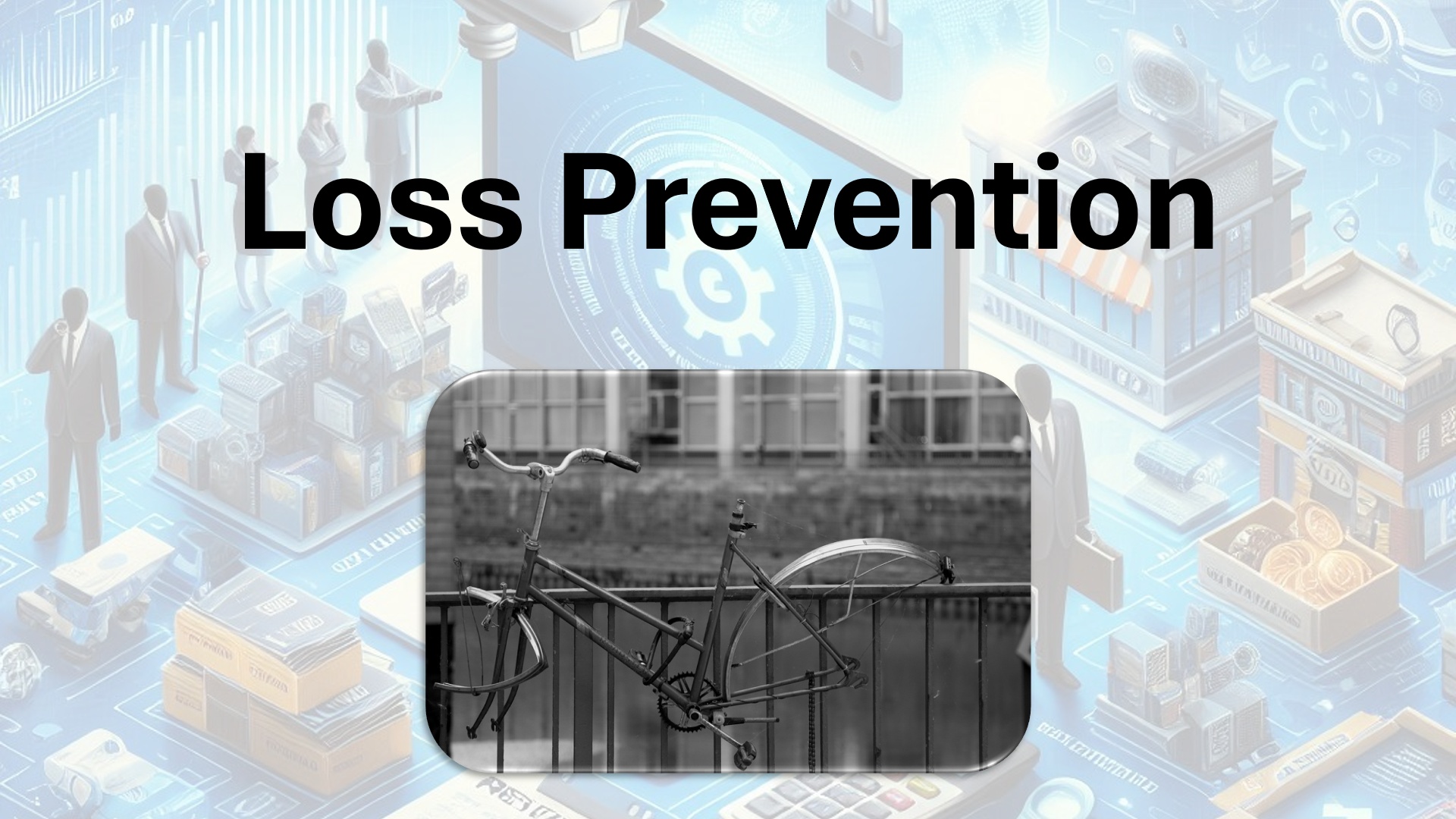 Loss Prevention