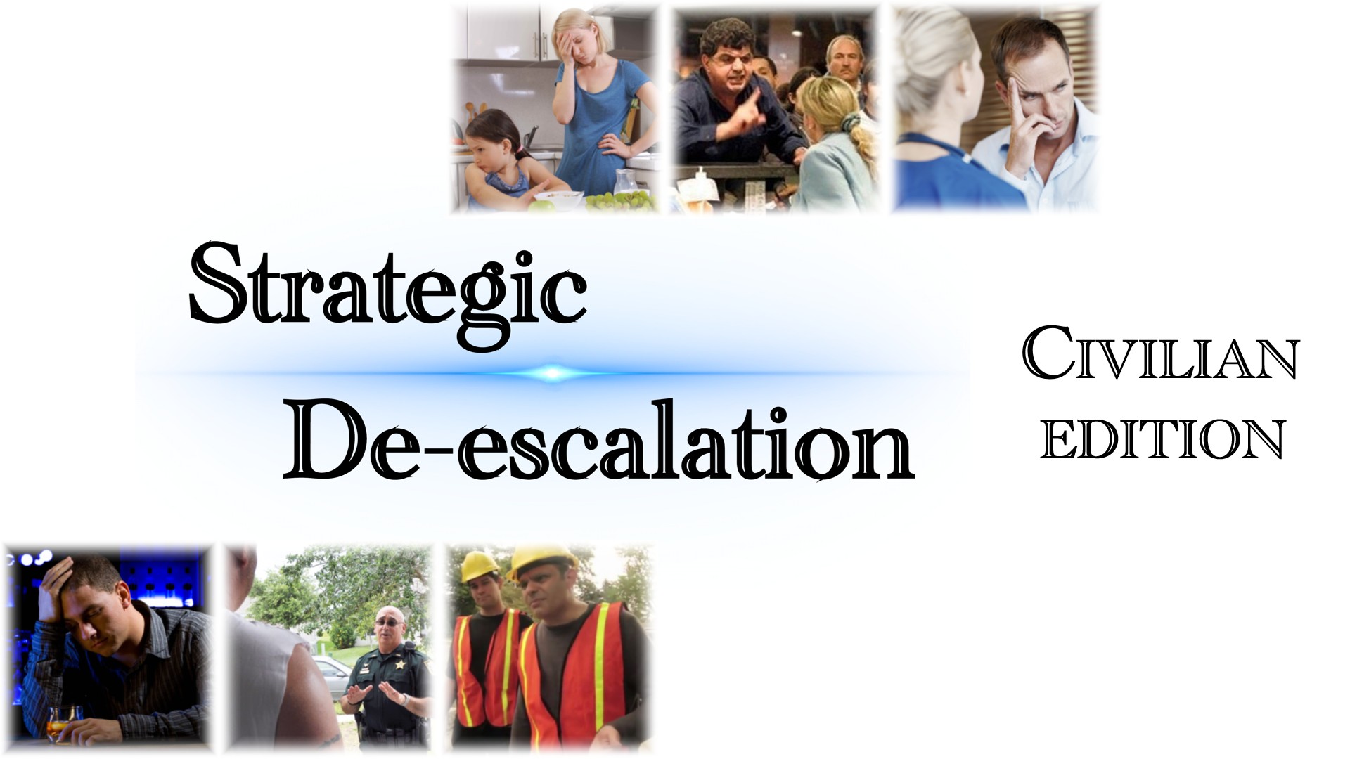 Strategic De-escalation (civilian)